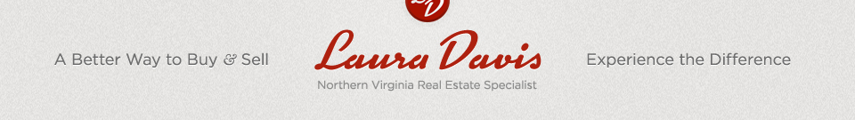 There is a better way to buy and sell, and that is Laura Davis, the Northern Virginia real estate specialist